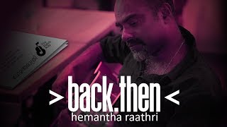 Back Then :: Hemantha Raathri :: Veetraag :: Rafeeq Ahamed 
