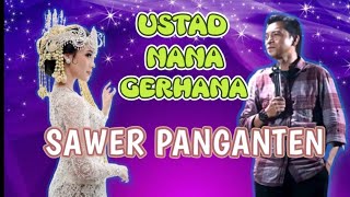 SAWER PANGANTEN Ceramah Ustad Nana Gerhana Yang Lagi Viral