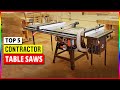 Top 5 Best Contractor Table Saws in 2023