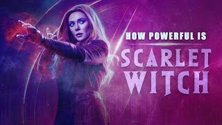 How Powerful is Scarlet Witch?