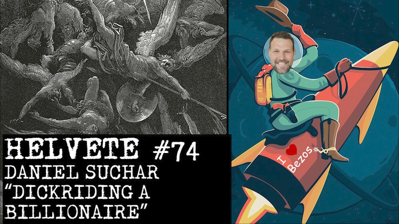 Helvete: Daniel Suchar nos enseña el significado de “Dickriding a  billionaire” – Leviatán Podcast