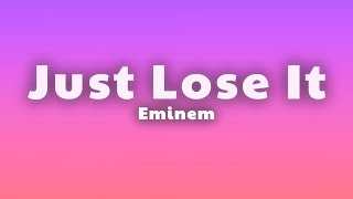 Eminem - Just Lose It (Lyrics)