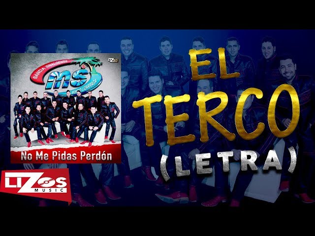 Banda Sinaloense MS De Sergio Lizárraga - El Terco