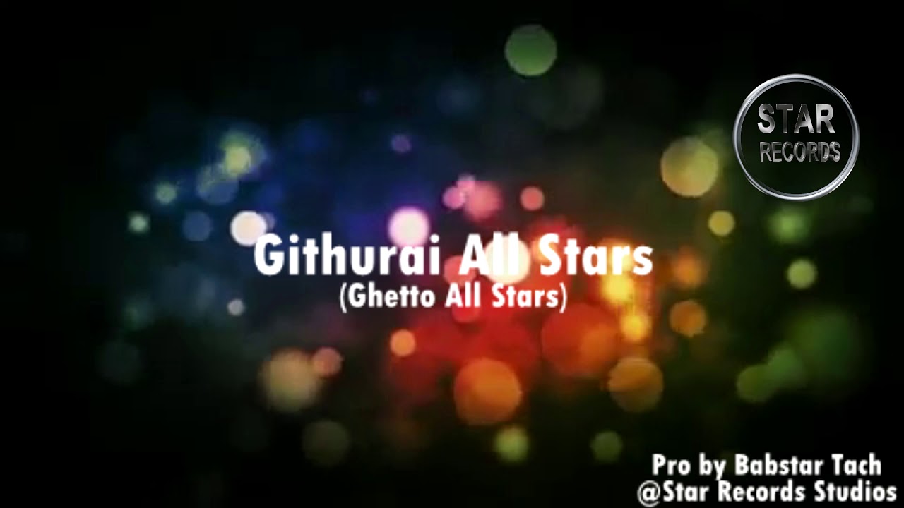 Githurai All Stars Official Audio (Star Records 254)