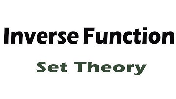 Inverse Function | Set Theory
