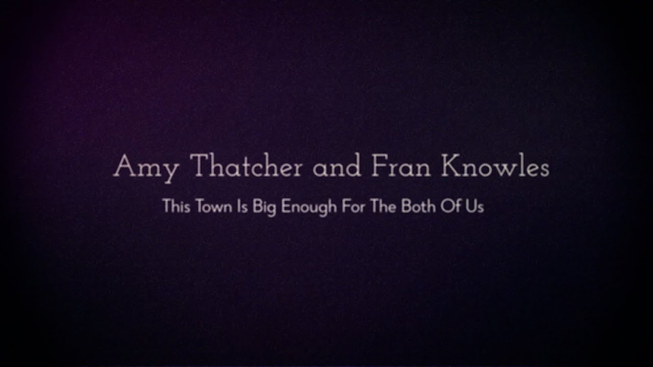 Amy Thatcher - This Town Is Big Enough For The Both Of Us