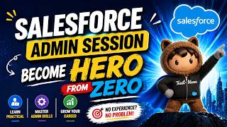 Salesforce Admin Session #1 (Become Hero from Zero)