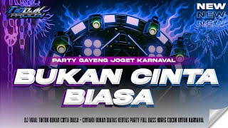 Dj Bukan Cinta Biasa Viral Tiktok  Cintaku Bukan Diatas Kertas  Tio Discjockey