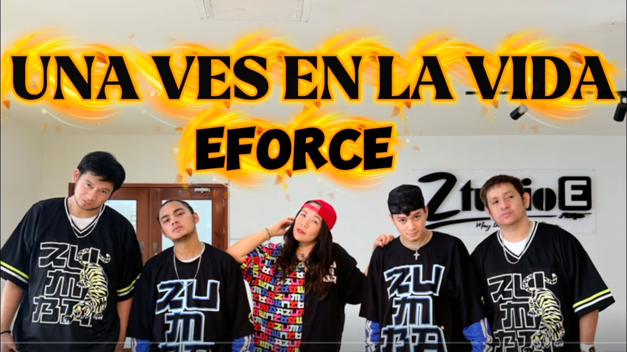 UNA VES EN LA VIDA // COVERED BY EFORCE PH // CUMBIATON // CHOREOGRAPHED BY EFORCE PH