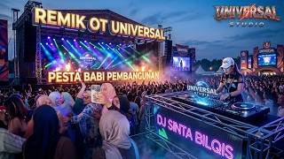 OT UNIVERSAL🔊 REMIK🎵 FUNKOT PESTA BABI ‼️PEMBANGUNAN ‼️VIRAL‼️ DJ SINTA BILQIS🕺🏻