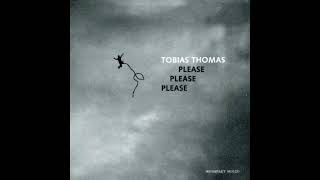 Tobias Thomas - 2007 Please Please Please