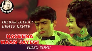 𝑫𝒊𝒍𝒃𝒂𝒓 𝑫𝒊𝒍𝒃𝒂𝒓 𝑲𝒆𝒉𝒕𝒆 𝑲𝒆𝒉𝒕𝒆 | Mohammed Rafi, Lata Mangeshkar | Haseena Maan Jayegi | Nagme-E-Rafi