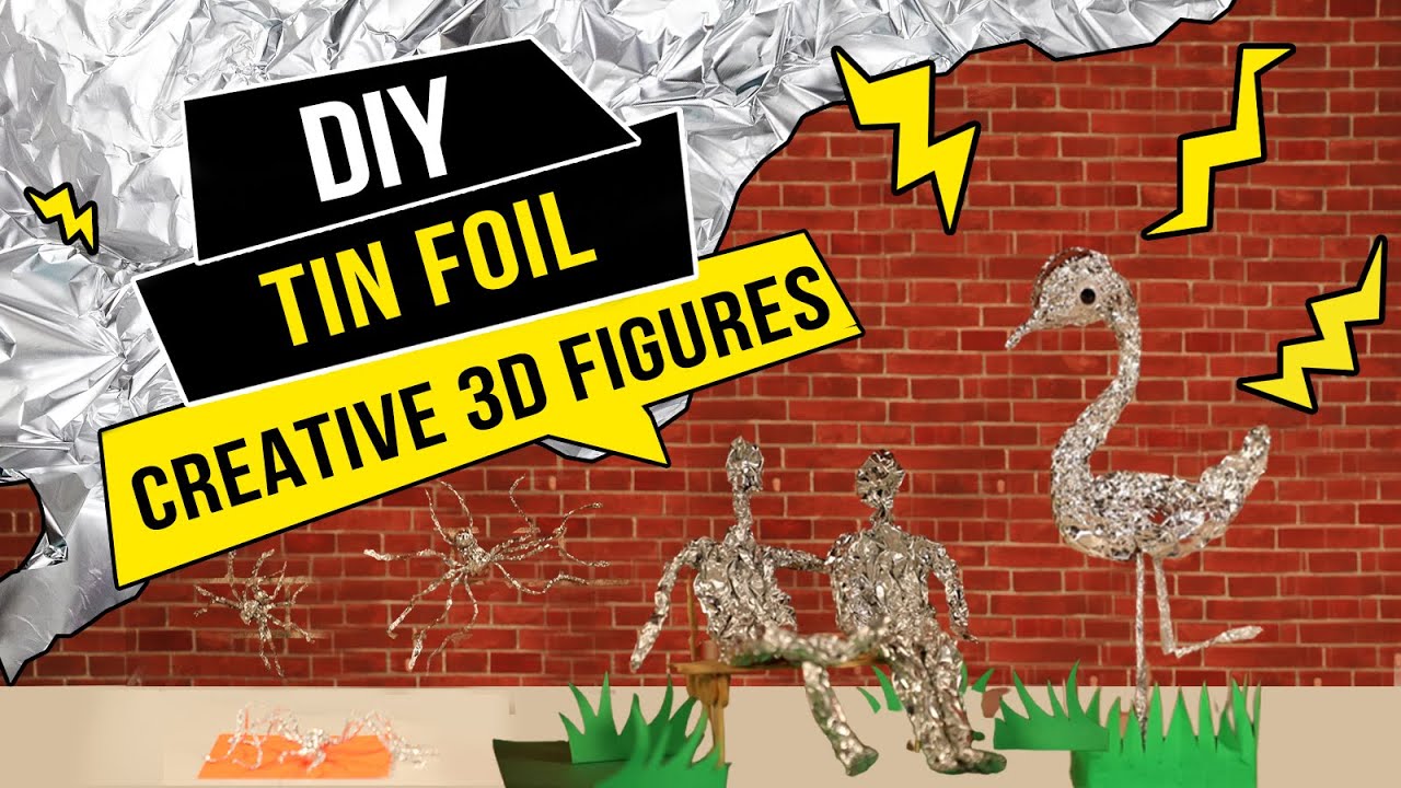 DIY Art At Home Aluminium Foil Sculptures For Kids YouTube