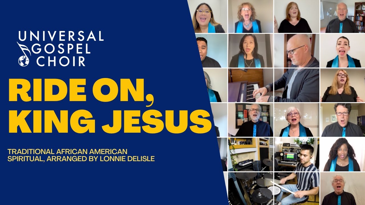 Ride on King Jesus Universal Gospel Choir (Virtual Choir) YouTube