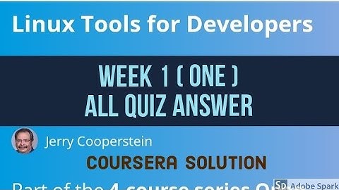 Coursera: Linux tools for developers week 1 all quiz answer | Specialization in linux and git answer