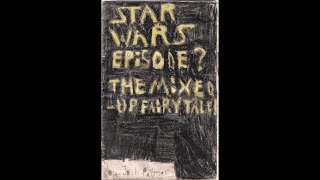 Star Wars: Episode ?: The Mixed-Up Fairytale! | Narrated Unfinished Comic @jamovies8408