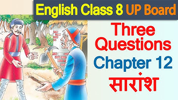 Three Questions सारांश, Part I, Chapter 12, Class 8, English, UP Board