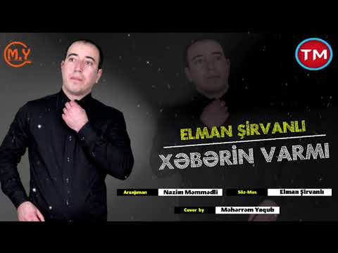 Elman Sirvanli - Xeberin Varmi