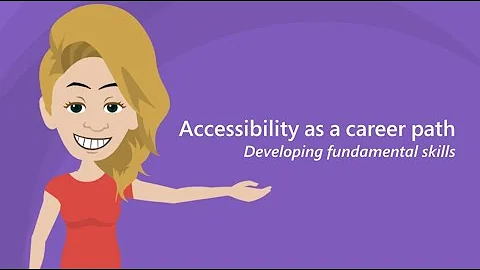 Accessibility as a career path: Developing fundamental skills