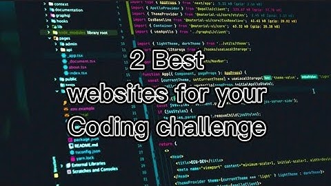 2 Best websites for your Coding challenges