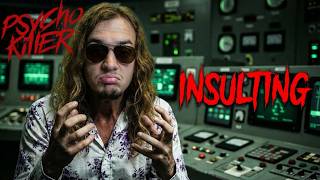 Psycho Killer - Its Beyond Lazy