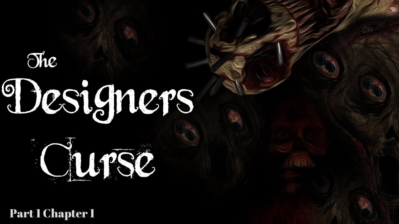 The Designers Curse Part 1