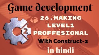 #26 - making level 1 proffessional on suscribers demand | construct 2 tutorial in hindi