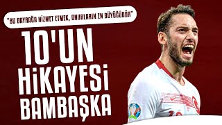 Hakan Çalhanoğlunun Hayat Hikayesi Bu Bayrağa Hizmet Etmek, Onurların En Büyüğüdür