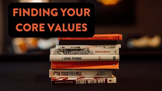 Identifying Core Values Part 4 - How to Choose Your Core Values