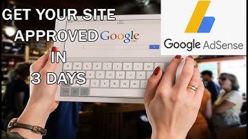 I got Google Adsense Approval in 3 days (and you can too!)