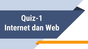 Pemrograman Web - Quiz 1 - Internet dan Web
