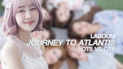 LABOUM 라붐 | 상상더하기 (Journey to Atlantis) | OT5 VS OT6