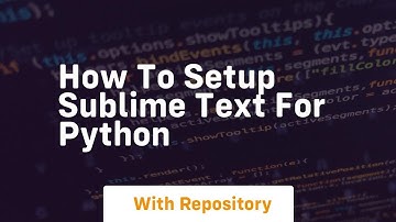 how to setup sublime text for python