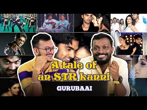A tale of a STR Kanni | சிம்புவை போற்றுவோம் | Gurubaai