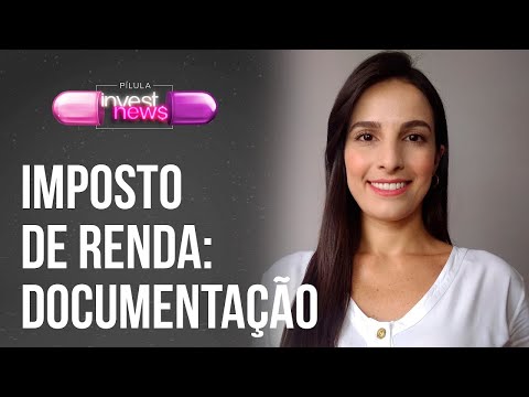 Imposto de Renda: quais documentos ter em mãos para fazer a declaração