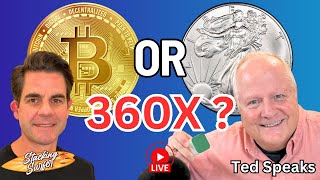 Will Bitcoin or Silver 360X First? Ted Speaks!
