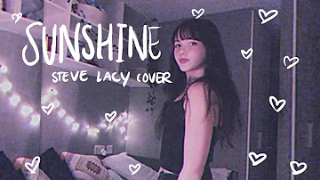 Sunshine- Steve Lacy Cover