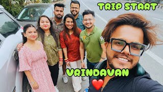 Vrindavan - Part 1 | Reunion Trip after so long time😍❤️