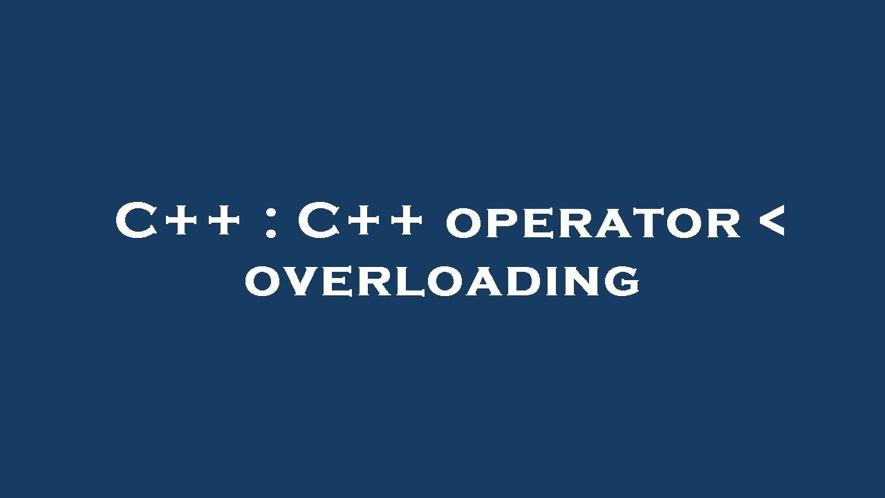 C++ : C++ operator overloading - YouTube
