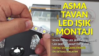 Led Işık-Led Şerit Asma Tavan Montajı-Led Nasıl Bağlanır? Alçıpan Led Işık Uygulaması