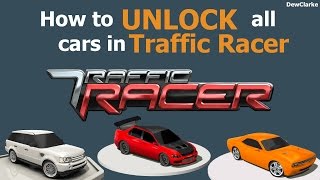 How To Unlock All Cars In Traffic Racer (REAL WAY) How To Unlock All Cars In Traffic Racer (REAL WAY)