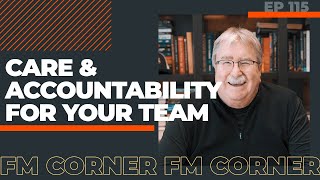 Why You NEED Care & Accountability To Grow Your Team