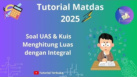 Soal UAS & Kuis Menghitung Luas dengan Integral