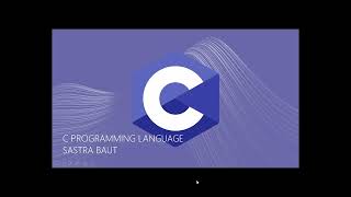 Bahasa pemrograman C || Sastra Baut || Part1