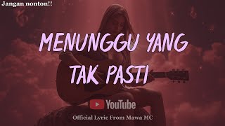 Lagu Sedih Paling Merdu 2026 - Menunggu Yang Tak Pasti