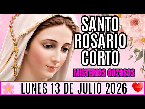 SANTO ROSARIO DE HOY LUNES 13 DE JULIO 2026 💖 MISTERIOS GOZOSOS 🌸 SANTA MARÍA VIRGEN