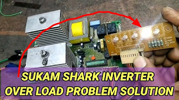 Sukam shark inverter overload problem solution