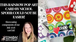 This Rainbow Pop Art Card by Nichol Spohr Could Not Be Easier!