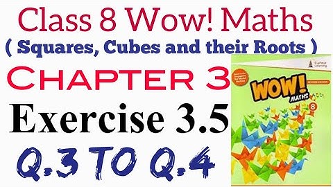 Exercise 3.5 Q.3 to Q.4 Class 8 Wow Maths