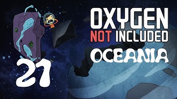 Oxygen Not Included | [low comms] Oceania Stream 21